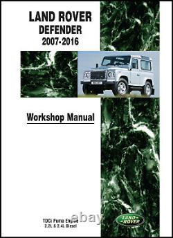 2007,08,09, 10, 11, 12, 13, 14, 15 & 16 Land Rover Defender Shop Manual